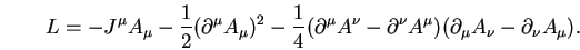 \begin{displaymath}
L=-J^{\mu }A_{\mu }-\frac{1}{2}(\partial ^{\mu }A_{\mu })^{2...
...}A^{\mu })(\partial _{\mu }A_{\nu }-\partial _{\nu }A_{\mu }).
\end{displaymath}