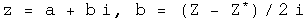 z = a + b i, y = (Z - Z conjugated) over 2 i